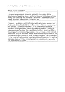 David	Lloyd	(Conservative)	-	PCC	Candidate	for	Hertfordshire	  Thank you for your email. I receive many requests to sign up to specific campaigns during elections and have long made it a rule not to do so but instead to 