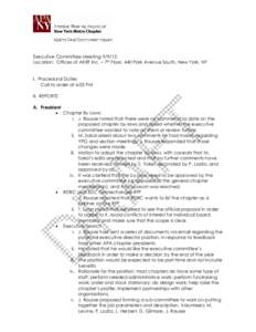 Executive Committee MeetingLocation: Offices of AKRF Inc. – 7th Floor, 440 Park Avenue South, New York, NY I. Procedural Duties Call to order at 6:05 PM II. REPORTS A. President