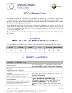 EUROPEAN COMMISSION SET-Plan Information System (SETIS) http://setis.ec.europa.eu/ SET-PLAN IMPLEMENTATION The Steering Group of the SET-Plan in its last meeting on October 28th, 2010 agreed to speed-up the