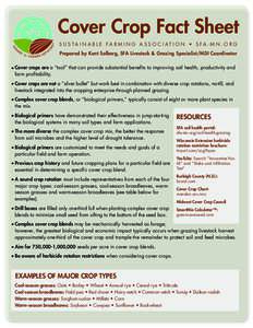 Cover Crop Fact Sheet S U S TA I N A B L E FA R M I N G A S S O C I AT I O N • S FA - M N . O R G Prepared by Kent Solberg, SFA Livestock & Grazing Specialist/MDI Coordinator • Cover crops are a “tool” that can p