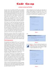 Code Co-op product review by Pat Bell For years, in my cave in darkest mid-Wales, I have muddled through version control between my main development machine and my mobile laptop installation. Various batch files copy fil