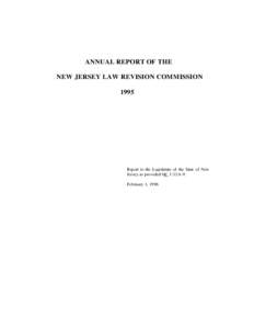 ANNUAL REPORT OF THE NEW JERSEY LAW REVISION COMMISSION 1995 Report to the Legislature of the State of New Jersey as provided by