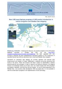 Ref.: CC/CP[removed]New LNG map displays progress of LNG market introduction in inland navigation and Wadden Sea shipping  Strasbourg, [removed] – Following the industry’s very positive reception of the LNG project