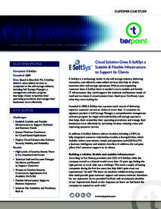 CUSTOMER CASE STUDY  CLOUD | MANAGED SERVICES | COLOCATION | DISASTER RECOVERY CUSTOMER PROFILE Company: E-SoftSys