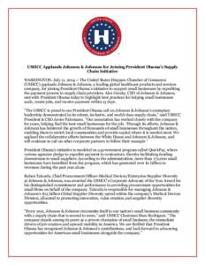 USHCC Applauds Johnson & Johnson for Joining President Obama’s Supply Chain Initiative WASHINGTON, July 11, The United States Hispanic Chamber of Commerce (USHCC) applauds Johnson & Johnson, a leading global he