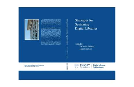 Strategies for Sustaining Digital Libraries Copyright © 2008 This collection is covered by the following Creative Commons License: