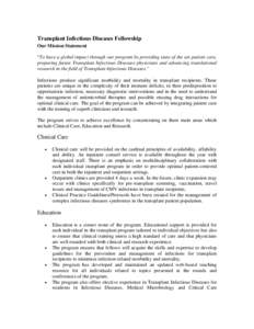 Transplant Infectious Diseases Fellowship Our Mission Statement “To have a global impact through our program by providing state of the art patient care, preparing future Transplant Infectious Diseases physicians and ad