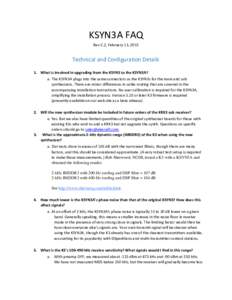 KSYN3A FAQ Rev C.2, February 13, 2015 Technical and Configuration Details 1. What is involved in upgrading from the KSYN3 to the KSYN3A? a. The KSYN3A plugs into the same connectors as the KSYN3s for the main and sub