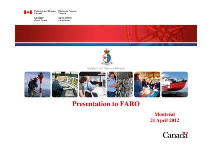 Presentation to FARO Montréal 21 April 2012 Background • National Shipbuilding Procurement Strategy