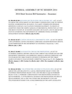    GENERAL ASSEMBLY OF NC SESSION[removed]Short Session Bill Summaries – Insurance SL[removed]H 201) BUILDING REUTILIZATION FOR ECONOMIC DEV. ACT. AN ACT TO AMEND THE APPLICABILITY OF THE ENERGY CONSERVATION CODE T