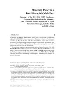 Monetary Policy in a Post-Financial Crisis Era: Summary of the 2014 BOJ-IMES Conference Organized by the Institute for Monetaryand Economic Studies of the Bank of Japan