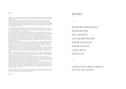 WITHIN __ ‘Within’ brings together a cross-generational group of artists in a light-handed and intuitive grouping of works to tease out some feelings about enclosure, the body, space and landscape and the psychologic