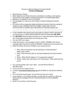 “October is National Bullying Prevention Month” Connect Ed Message Good Evening, Parents. Miami-Dade County Public Schools is committed to providing a safe learning environment for all students; recognizing that this