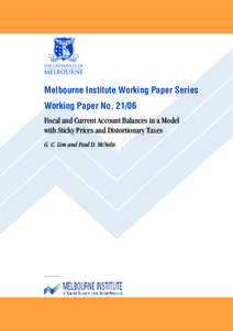 Melbourne Institute Working Paper Series Working Paper No[removed]Fiscal and Current Account Balances in a Model with Sticky Prices and Distortionary Taxes G. C. Lim and Paul D. McNelis