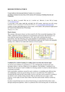 HOUSES WITH FACTOR X Yvonna Gaillyová, Environmental Institute Veronica, www.veronica.cz Jan Hollan, Technical University Brno, FAST, Institute OF Technology of Building Materials and Components  From 0 to 100 in 4 seco