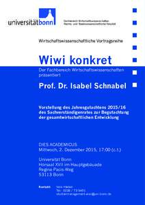 Fachbereich Wirtschaftswissenschaften Rechts- und Staatswissenschaftliche Fakultät Wirtschaftswissenschaftliche Vortragsreihe  Wiwi konkret