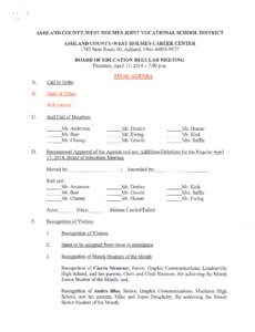 ASHLAND COUNTY.WEST HOLMES JOINT VOCATIONAL SCHOOL DISTRICT ASHLAND COIJNTY-WEST HOLMES CAREER CENTER 1783 State Route 60. Ashland. Ohio[removed]BOAR-D OF EDUCATION REGULAR MEETING Ihursday, April 17, [removed]:00 p.m.