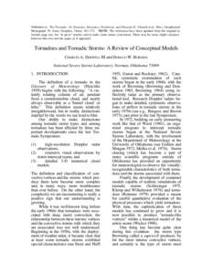 Published in: The Tornado: Its Structure, Dynamics, Prediction, and Hazards (C. Church et al., Eds.), Geophysical Monograph 79, Amer. Geophys. Union, [removed]NOTE: The references have been updated from the original to i