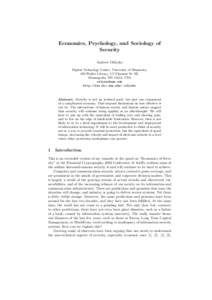 Economics, Psychology, and Sociology of Security Andrew Odlyzko Digital Technology Center, University of Minnesota, 499 Walter Library, 117 Pleasant St. SE, Minneapolis, MN 55455, USA