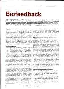 Biofeedback Biofeedbackis een methode waarbii lichaamssignalengemeten worden en teruggekoppeldnaar zowel de therapeut als de cliënt. De lichaamssignalen zeggen iets over de staat waarin het zenuwstelsel zich bevindt. Vi
