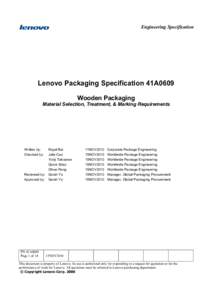 Engineering Specification  Lenovo Packaging Specification 41A0609 Wooden Packaging Material Selection, Treatment, & Marking Requirements