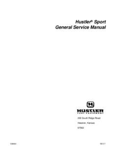 Hustler® Sport General Service Manual 200 South Ridge Road Hesston, Kansas 67062