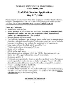 BERRIES, BLUEGRASS & BBQ FESTIVAL ANDERSON, MO Craft Fair Vendor Application May 21ST, 2016 Please complete all components of this form to apply for a booth at the 2016 Berries,