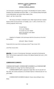 MARSHALL COUNTY COMMISSION JUNE 11, 2013 NOTICE OF SPECIAL SESSION The Commission convened this day pursuant to the following call: Donald K. Mason, President; Brian Schambach and Robert Miller, Jr., Commissioners; Betsy