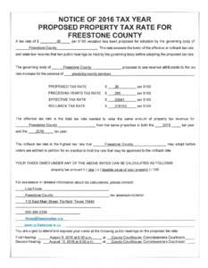 NOTICE OF 2016 TAX YEAR PROPOSED PROPERTY TAX RATE FOR FREESTONE COUNTY A tax rate of $  .36