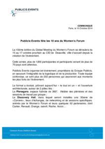 COMMUNIQUE Paris, le 13 Octobre 2014 Publicis Events fête les 10 ans du Women’s Forum La 10ème édition du Global Meeting du Women’s Forum se déroulera du 15 au 17 octobre prochain au CID de Deauville, ville d’a