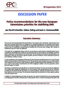 30 September[removed]DISCUSSION PAPER Policy recommendations for the new European Commission: priorities for stabilising EMU Jan David Schneider, Fabian Zuleeg and Janis A. Emmanouilidis