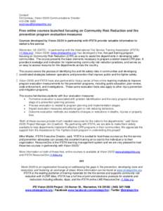 Contact Ed Comeau, Vision[removed]Communications Director[removed]removed]  Free online courses launched focusing on Community Risk Reduction and fire