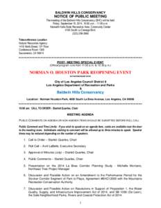 BALDWIN HILLS CONSERVANCY  NOTICE OF PUBLIC MEETING The meeting of the Baldwin Hills Conservancy (BHC) will be held Friday, September 19, 2014, 10:00 a.m. - 11:00 a.m. Kenneth Hahn State Recreation Area, Community Center