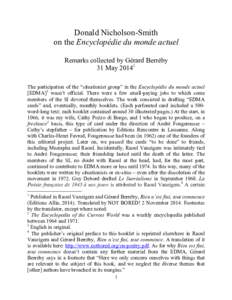 Donald Nicholson-Smith on the Encyclopédie du monde actuel Remarks collected by Gérard Berréby 31 MayThe participation of the “situationist group” in the Encyclopédie du monde actuel [EDMA]2 wasn’t offic