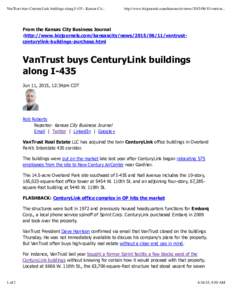 VanTrust buys CenturyLink buildings along IKansas Cit...  http://www.bizjournals.com/kansascity/newsvantrus... From the Kansas City Business Journal :http://www.bizjournals.com/kansascity/news/