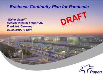 Government / Frankfurt Airport / Emergency management / Fraport / Business continuity planning / Institute for Operations Research and the Management Sciences / Business / Science / Management / Crisis / Crisis management
