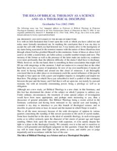 THE IDEA OF BIBLICAL THEOLOGY AS A SCIENCE AND AS A THEOLOGICAL DISCIPLINE Geerhardus Vos[removed]The following essay was Vos’ Inaugural address as Professor of Biblical Theology in Princeton Theological Seminary, 