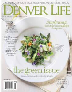 TRANSFORM YOUR BACKYARD INTO AN OUTDOOR OASIS MAR/APR 2014 DENVER LIFE M AGAZINE  CULTURE | ADVENTURE | STYLE