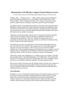 BlueSnap Hires CFO Bill Sobo to Support Payment Business Growth 25-Year Finance Executive Will Help Global Payment Gateway Provider Scale Waltham, Mass.— February 4, 2014 — Online payment solutions provider BlueSnap 