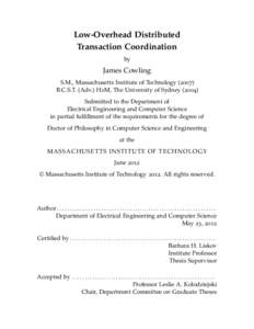 Low-Overhead Distributed Transaction Coordination by James Cowling S.M., Massachusetts Institute of Technology (2007)