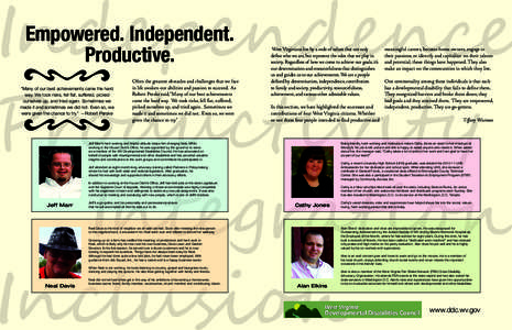 Empowered. Independent. Productive. “Many of our best achievements came the hard way. We took risks, fell flat, suffered, picked ourselves up, and tried again. Sometimes we made it and sometimes we did not. Even so, we