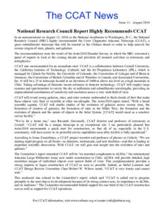 The CCAT News Issue 11 – August 2010 National Research Council Report Highly Recommends CCAT In an announcement on August 13, 2010, at the National Academies in Washington, D.C., the National Research Council (NRC) hig
