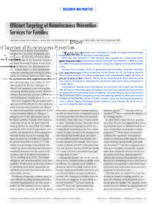RESEARCH AND PRACTICE  Efficient Targeting of Homelessness Prevention Services for Families Marybeth Shinn, PhD, Andrew L. Greer, MS, Jay Bainbridge, PhD, Jonathan Kwon, MPA, MDiv, and Sara Zuiderveen, MPP