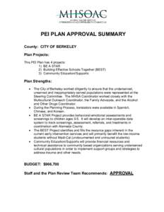 PEI PLAN APPROVAL SUMMARY County: CITY OF BERKELEY Plan Projects: This PEI Plan has 4 projects: 1) BE A STAR 2) Building Effective Schools Together (BEST)