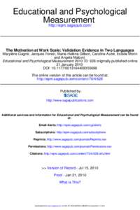 Educational and Psychological Measurement http://epm.sagepub.com/ The Motivation at Work Scale: Validation Evidence in Two Languages Marylène Gagné, Jacques Forest, Marie-Hélène Gilbert, Caroline Aubé, Estelle Morin