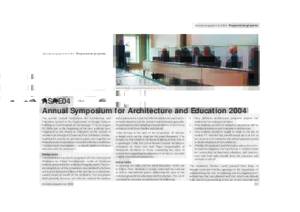 Arkitektprogrammet 2004: Programövergripande  Moderator Morten Lund address the panel during ASAE04 ASAE04 Annual Symposium for Architecture and Education 2004