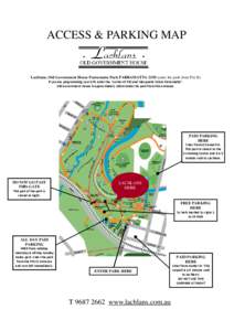 ACCESS & PARKING MAP  Lachlans, Old Government House Parramatta Park PARRAMATTA[removed]enter the park from Pitt St) If you are programming your GPS enter the “corner of Pitt and Macquarie Street Parramatta”. Old Gover