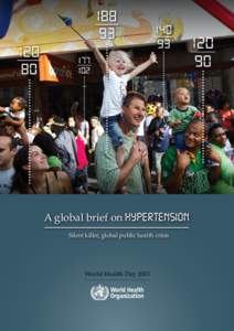 © GETTY  A global brief on Hyper­tension Silent killer, global public health crisis  World Health Day 2013