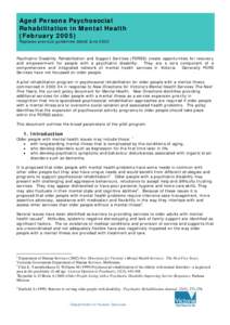 Aged Persons Psychosocial Rehabilitation in Mental Health (February[removed]Replaces previous guidelines dated June[removed]Psychiatric Disability Rehabilitation and Support Services (PDRSS) create opportunities for recovery