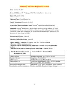 Summary Basis for Regulatory Action Date: October 30, 2014 From: CDR Edward W. Wolfgang, MSA, Chair of the Review Committee BLA/ STN: [removed]Applicant Name: Sanofi Pasteur Inc. Date of Submission: December 30, 2013